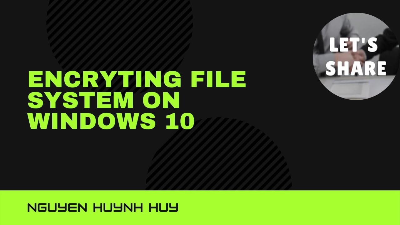 EFS Encrypting File System on windows 10 YouTube