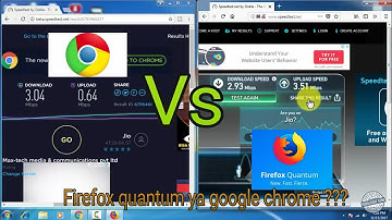 Mozilla firefox quantum vs google chrome computer browser speedtest/surfing test