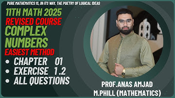 Chapter 1 Exercise 1.2 complete 11th Class Math || New Book 2025 || Complex Number Sir Anas Amjad