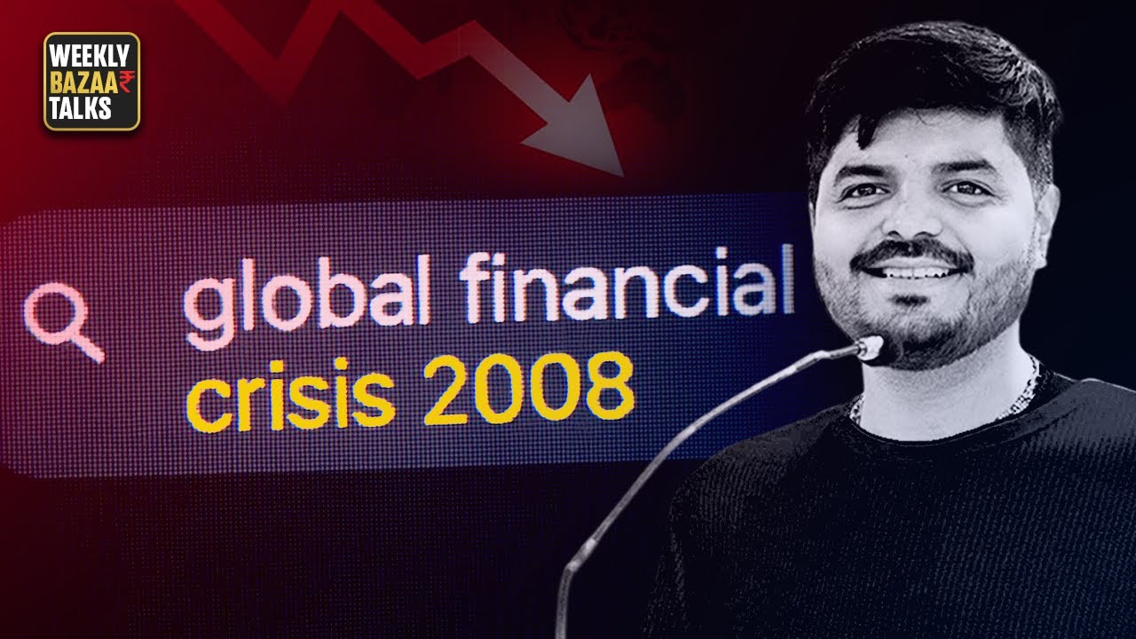 2008 Sub Prime Crisis Explained in Hindi | Weekly Bazaar Talks
