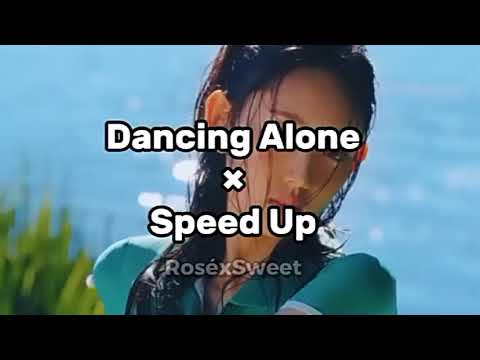 Dancing Alone Speed Up KiiiKiii