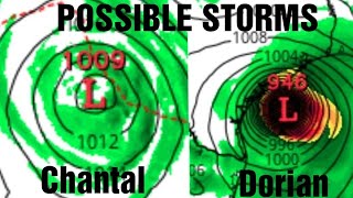 TS Chantal might form as a week storm, Hurricane Dorian to POSSIBLY HIT TEXAS on August 27!!!