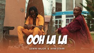 Gemini Major & Ayra Starr - Ooh Lala