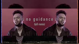 no guidance - chris brown (lofi mix)