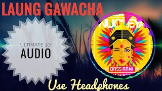 Laung Gawacha DJ Nuclea | ( Zurxes Remix ) | 3D Sorround Sound Audio | USE HEADPHONES