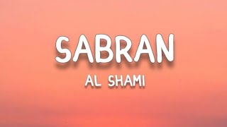 Al Shami - Sabran (Lyrics)(English Translation) Resimi