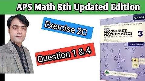 Exercise 2C, II Question 1 TO 4 II APS Maths 8th II New Secondary Mathematics Book 3 Updated Edition