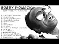 Best Songs of Bobby Womack  - Full Bobby Womack  NEW Playlist 2022