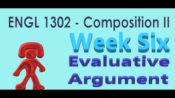 ENGL 1302 Week #6 Video Lecture