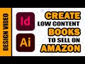 How to Create Low Content Books to Sell on Amazon