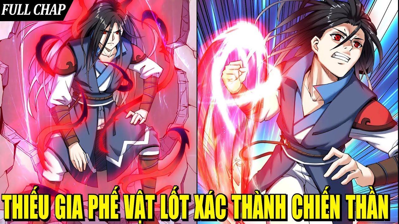 THIẾU GIA PHẾ VẬT LỘT XÁC THÀNH CHIẾN THẦN VÔ ĐỊCH | REVIEW PHIM TRUYỆN TRANH HAY