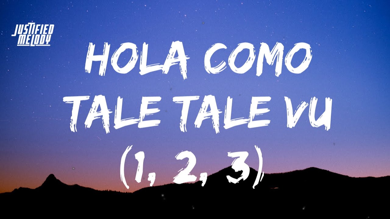 Sofia Reyes - Hola como tale tale vu (1, 2, 3) (Lyrics) (feat. Jason Derulo  & De La Ghetto) - YouTube