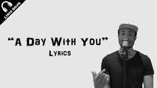 Will Gittens- A Day With You| Lyrics