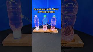 Experiment with Water in Plastic Bottle 💧Simple Experiments #diy #shorts #ytshorts