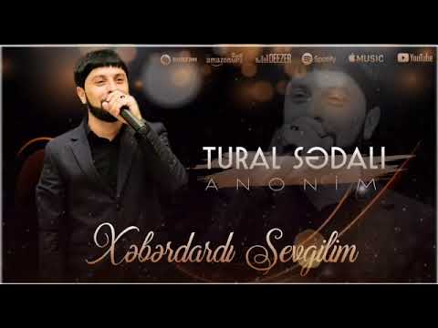 Tural Sedali ft Anonim - Xeberdardi Sevgilim 2023 Ekizkuliziv Mahni