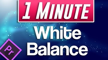 EASY White Balance Correction in Premiere Pro