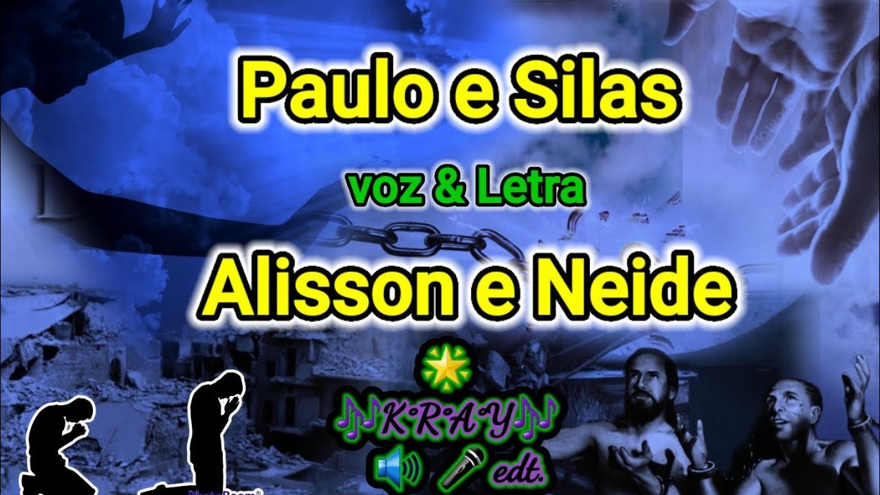 Paulo e Silas - voz & Letra 