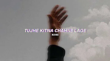 Tujhe Kitna Chahne Lage Hum. (Slowed+reverbed)