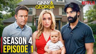 Ginny & Georgia Season 4 Episode 1 | Father REVEALED!