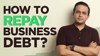 7 Ways to Get Out of Debt | How to Get Rid of Debts | Business Debt | Business Loans | Rajiv Talreja