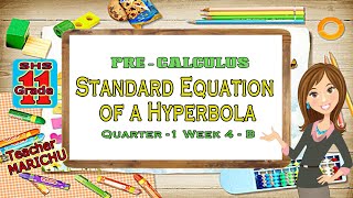 Pre-Calculus Qtr-1 Wk 4-B_Standard Equation of a Hyperbola
