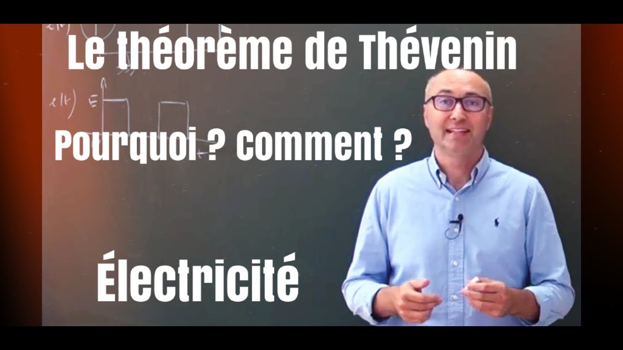 Electricité : le théorème de Thévenin. Pourquoi? Comment ?