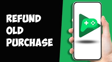 How To Refund Old Google Play Purchases 2024