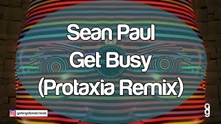 Sean Paul - Get Busy (Protaxia Extended Remix)