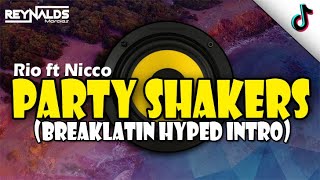 Breaklatin Remix | Rio - Party Shakers (DJ Reynalds Morales)