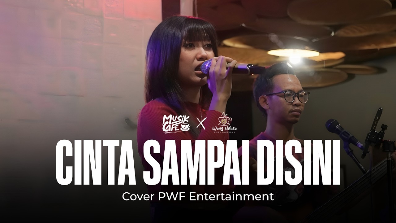 CINTA SAMPAI DISINI - D'MASIV || PWF ENTERTAINMENT LIVE @ WONG NDESO CAFE MALANG