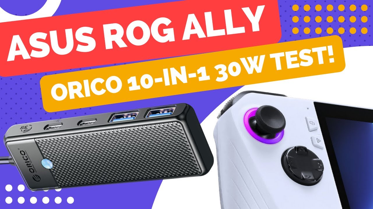 ROG Ally: ORICO 10-in-1 Docking Station 30w TEST!