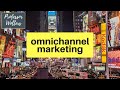 Omnichannel Marketing Explained