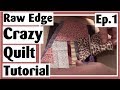 Raw Edge Crazy Quilt Tutorial | Making the Blocks with Iron On Fusing | Episode 1