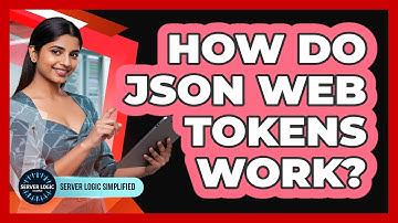 How Do JSON Web Tokens Work?