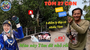 49.Câu tôm Gò công Bến Tre Chợ Gạo được 27 con Tôm với 3 con Cá