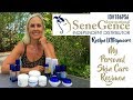 SeneGence Skin Care - My Personal Daily Regimen