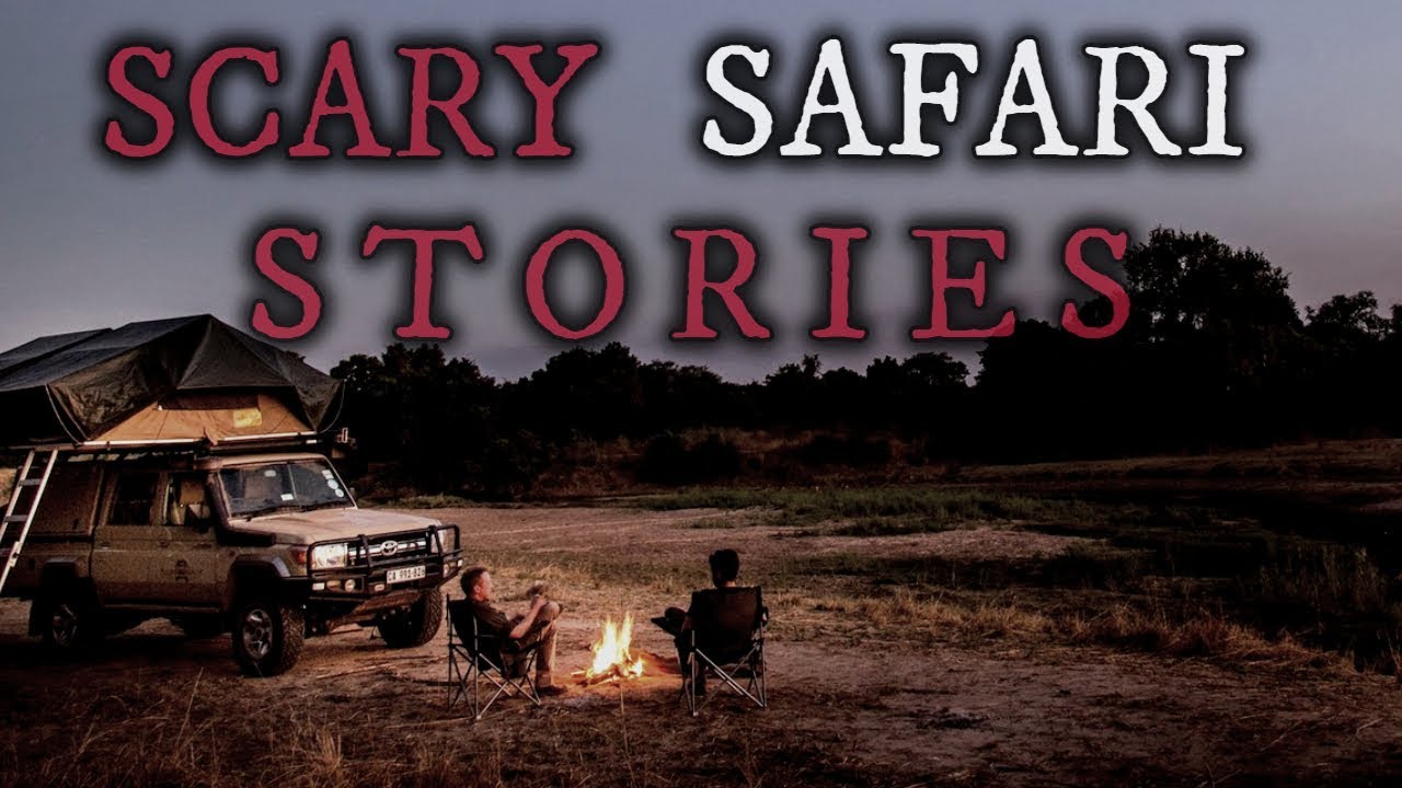 4 Scary Safari Horror Stories