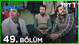 49. Bölüm “Allah cezanı versin İsmail" / Yeşil Deniz (1080p)