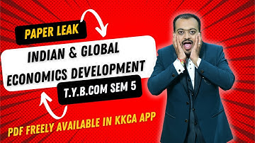 Indian & Global Economic Development 1| TYBCom | Semester 5| Question Bank |Paper Leak #kkca #kk_sir