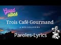 Paroleslyrics  trois caf gourmand  a nos souvenirs karaoke