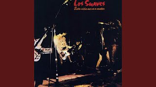 Video thumbnail of "Los Suaves - Martires del Rock and Roll"