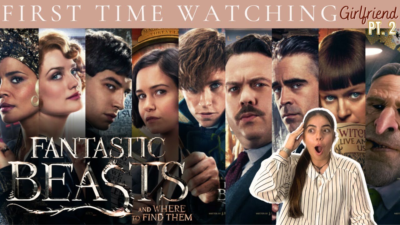 She loves it?! FANTASTIC BEASTS First time watching - Girlfriend reaction (2/2) [Re-Upload]