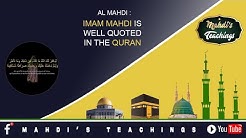 AL MAHDI: IMAM MAHDI IS WELL QUOTED IN THE KORAN