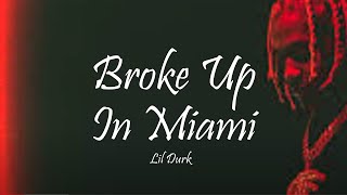 Lil Durk - Broke Up In Miami (Lyrics)