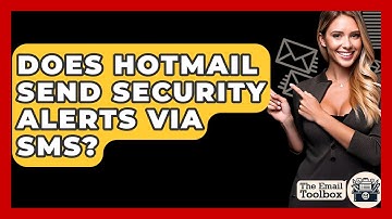 Does Hotmail Send Security Alerts Via SMS? - TheEmailToolbox.com
