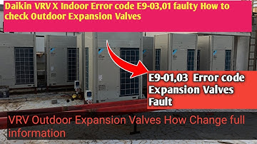 #Daikin VRV X Error code E9-03,01 Outdoor Expansion Valves vrv#vrv3 #vrv4 #vrvs #vrv2 #vrvhome #vrvx