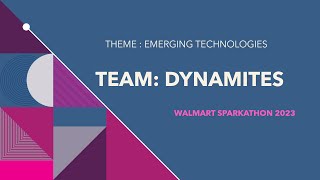 Team: Dynamites - Walmart Sparkathon Demo Video