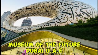 Journey to the future- Museum of the Future Dubai