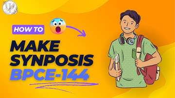 How to Write a Synopsis for BAPCH BPCE 144 | Step-by-Step Guide