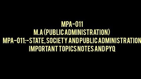 Mpa-011:-State,Society and public administration important topic notes and pyq#ignou#ignounotes